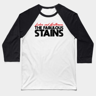 The Fabulous Stains Baseball T-Shirt